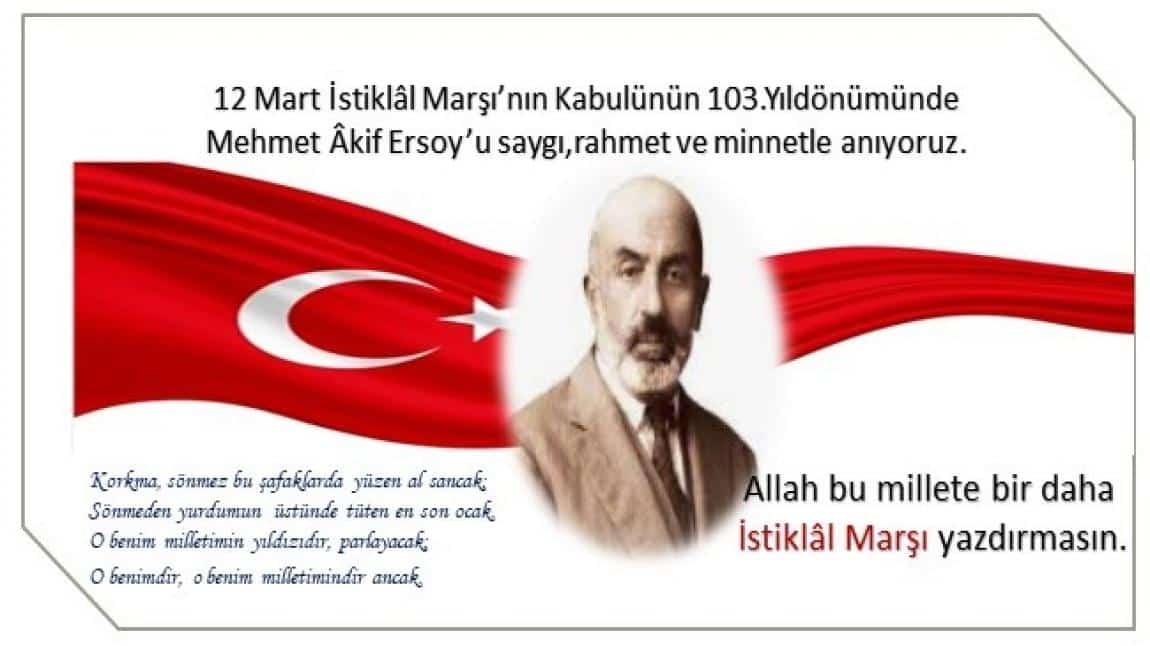 12 Mart İstiklâl Marşı'nın Kabulü ve Mehmet Akif Ersoy'u Anma Günü ....