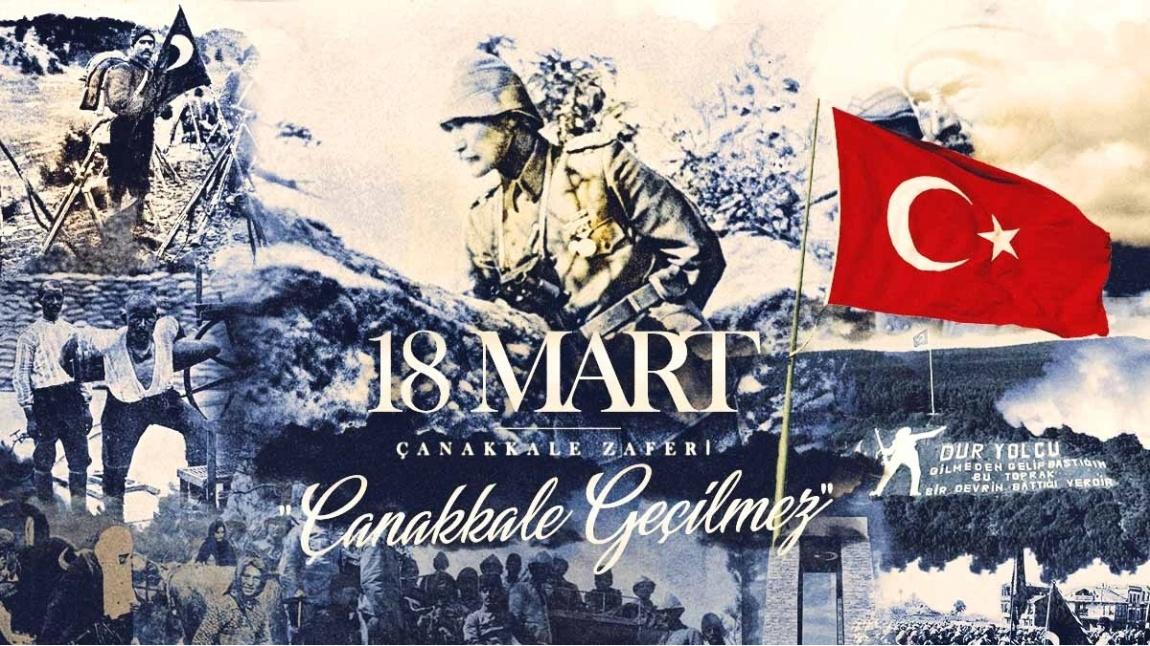 18 Mart Çanakkale Zaferi ve Çanakkale Şehitlerini Anma Günü..